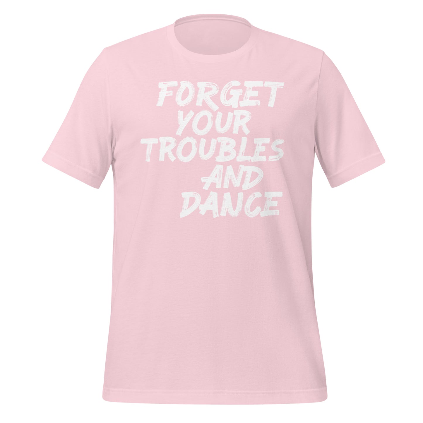 Forget Your Troubles and Dance Tee